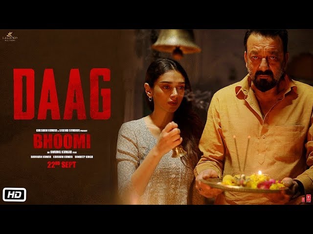 Bhoomi : Daag Video song starring Sanjay Dutt, Aditi Rao Hydari released