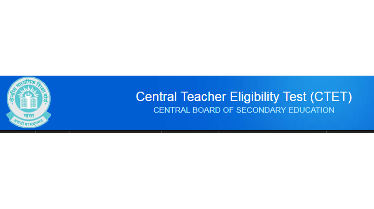 CTET 2023: Central Teacher Eligibility Test