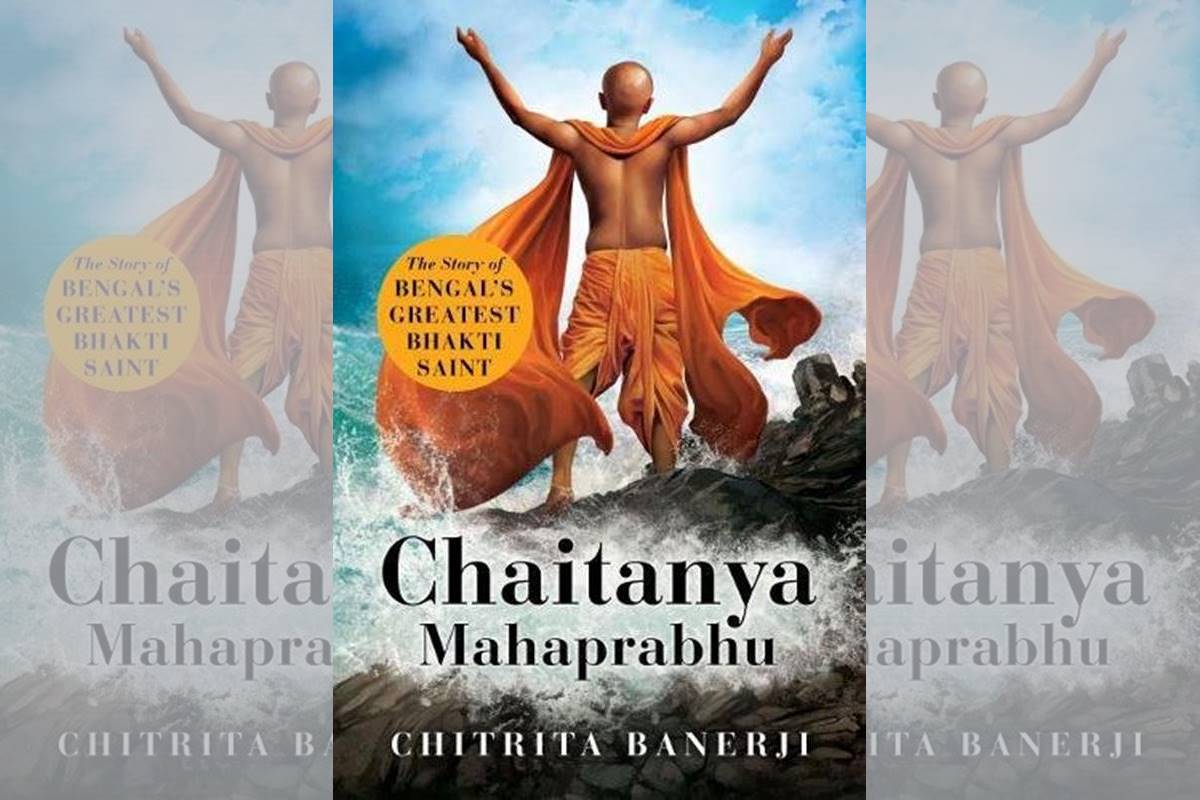 Book Review | Chaitanya Mahaprabhu: When a man attains divinity ...