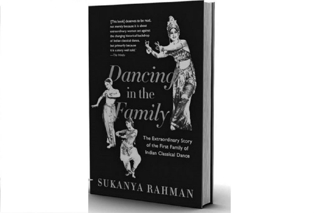 Dance, Sukanya Rahman, Passion, Indomitable Spirit, Esther Luella Sherman, Ragini Devi, Harindranath Chattopadhayay, Abhinaya, Kapaliswara Temple, Kathakali, Bharatanatyam, Indrani Rahman