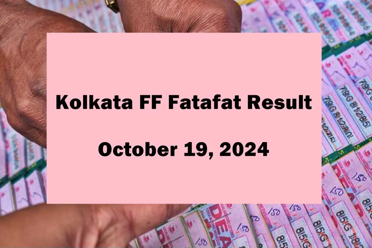 Kolkata Fatafat (Kolkata FF) result for October 19, 2024 released; Check here