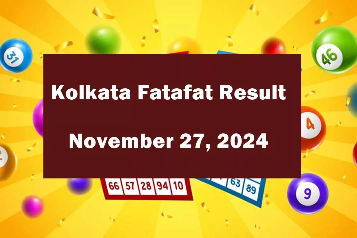 Kolkata Fatafat (Kolkata FF) November 27, 2024 result announced: Check winning numbers now