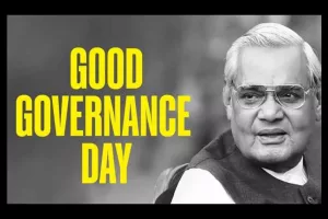 Good Governance Day:  Making life better for every citizen