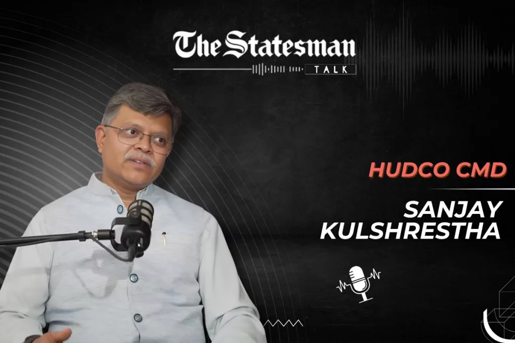 HUDCO, Affordable House, The Statesman, Statesman Talk, Sanjay Kulshrestha Interview, Podcast, Vikist Bharat