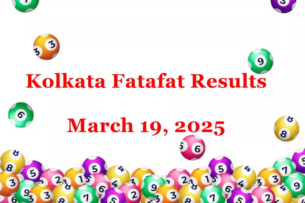 Kolkata Fatafat Results for March 19, 2025